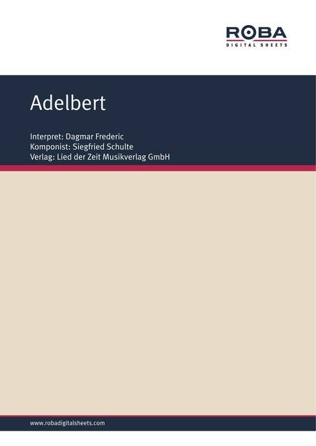 Adelbert: as performed by Dagmar Frederic, Single Songbook