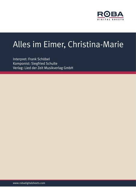 Alles im Eimer, Christina-Marie: as performed by Frank Schöbel, Single Songbook