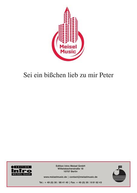 Sei ein bißchen lieb zu mir, Peter!: Single Songbook