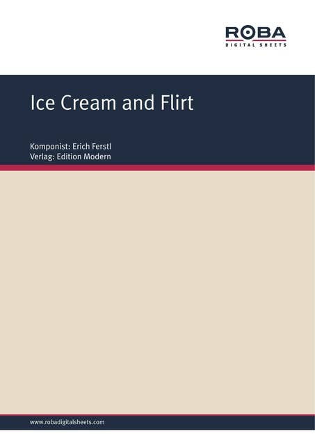 Ice Cream and Flirt: Single Songbook