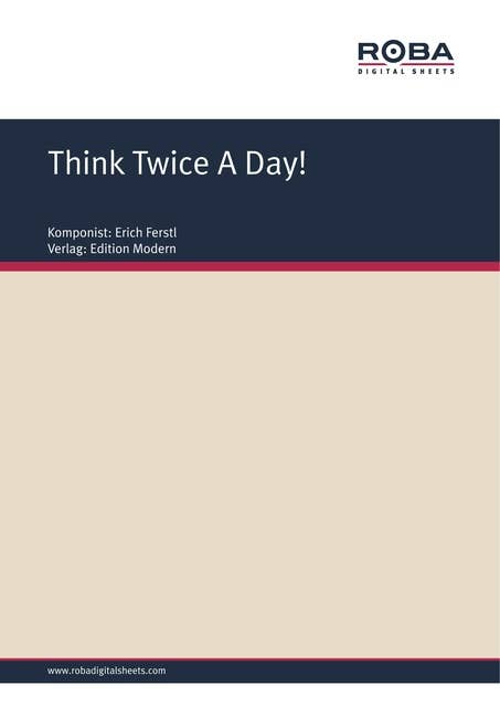 Think Twice A Day!: Single Songbook