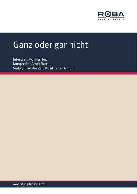 Ganz oder gar nicht: as performed by Monika Herz, Single Songbook in Slow-Beat