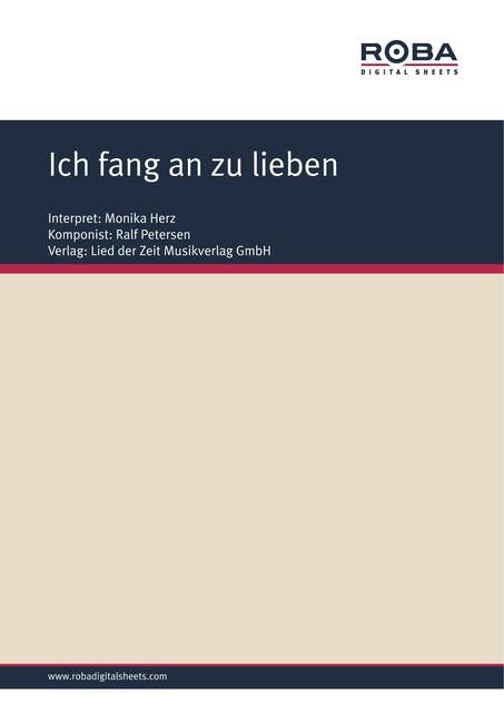 Ich fang an zu lieben: as performed by Monika Herz, Single Songbook