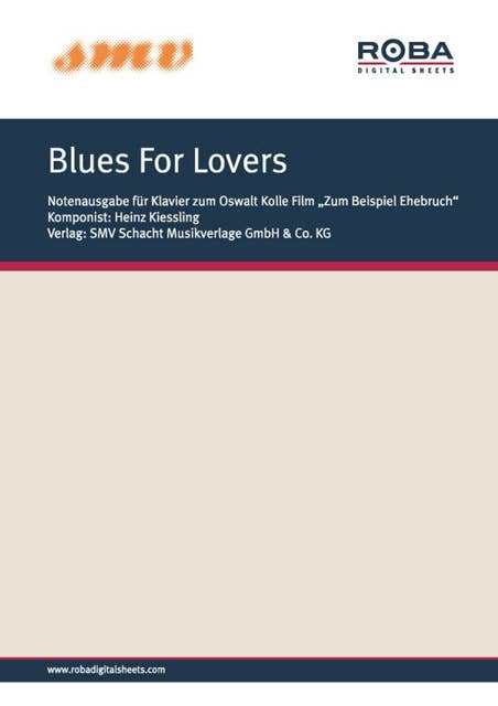 Blues For Lovers: Notenausgabe aus dem Arca-Constantin-Film von Oswalt Kolle "Zum Beispiel Ehebruch"