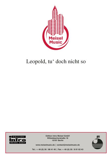 Leopold, tu‘ doch nicht so: Single Songbook