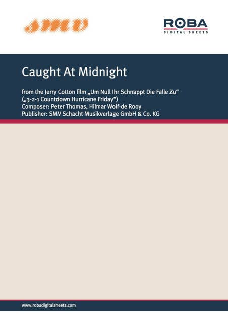 Caught At Midnight: Notenausgabe aus dem Jerry-Cotton-Film "Um null Uhr schnappt die Falle zu"
