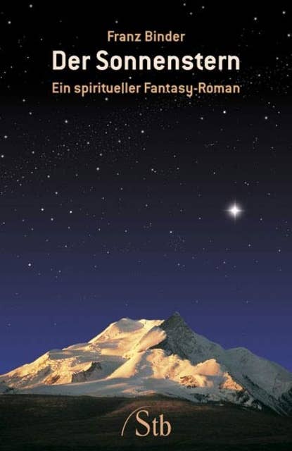 Der Sonnenstern: Ein spiritueller Fantasy-Roman