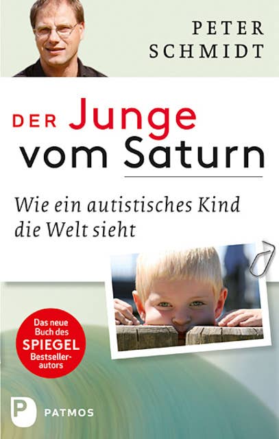 Der Junge vom Saturn: Wie ein autistisches Kind die Welt sieht