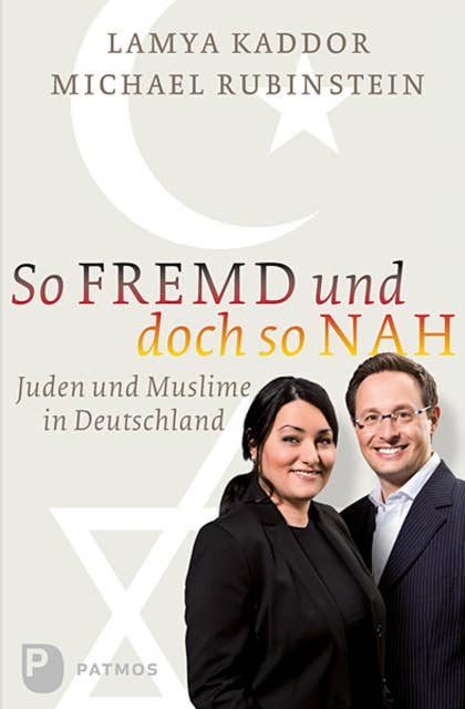 So fremd und doch so nah: Juden und Muslime in Deutschland
