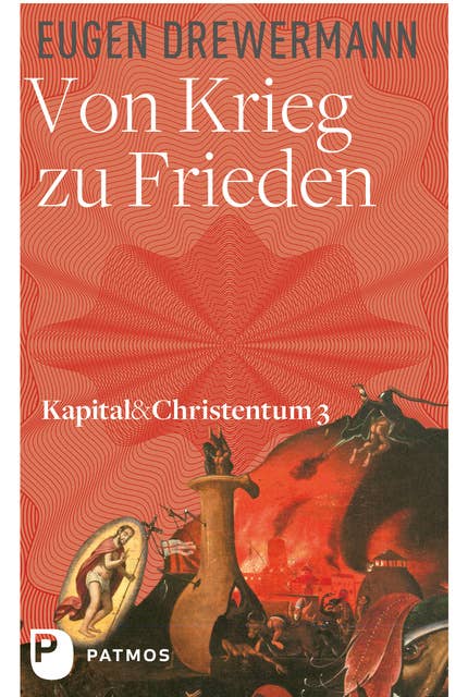 Von Krieg zu Frieden: Kapital und Christentum (Bd. 3)