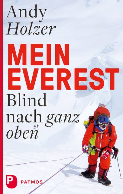 Mein Everest: Blind nach ganz oben