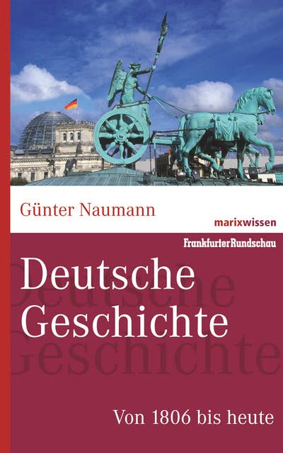 Deutsche Geschichte: Von 1806 bis heute