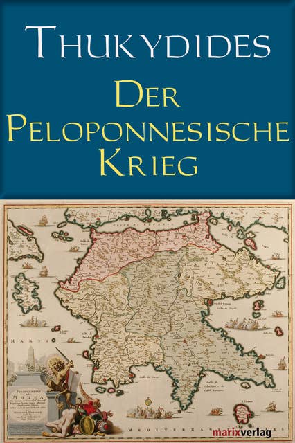 Der Peloponnesische Krieg: Vollständige Ausgabe