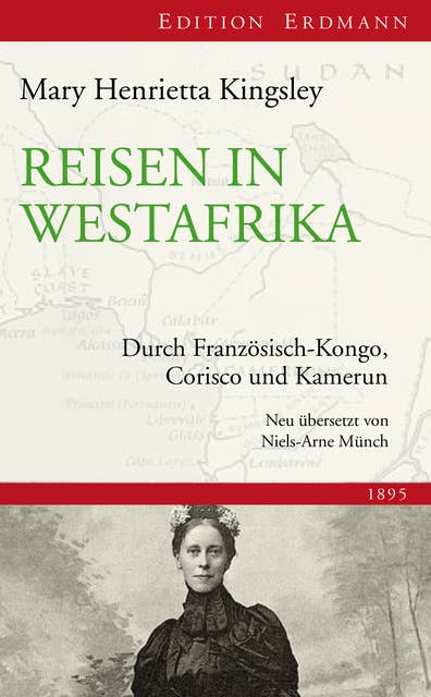 Reisen in Westafrika: Durch Französisch-Kongo, Corisco und Kamerun