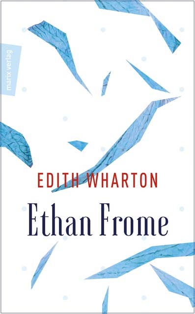 Ethan Frome: Und ein Himmel aus Eis