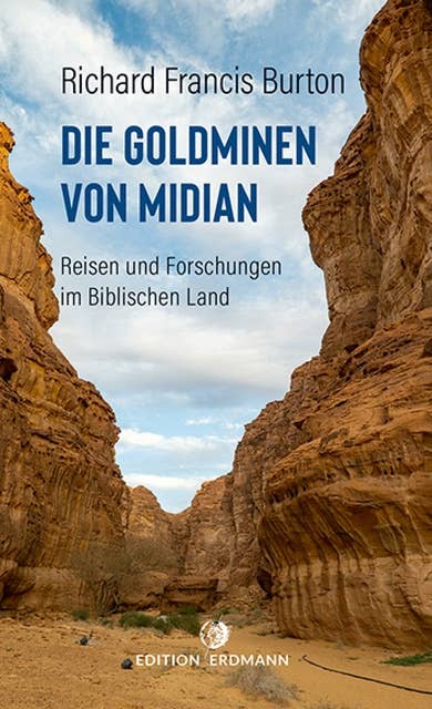 Die Goldminen von Midian: Reisen und Forschungen im Biblischen Land