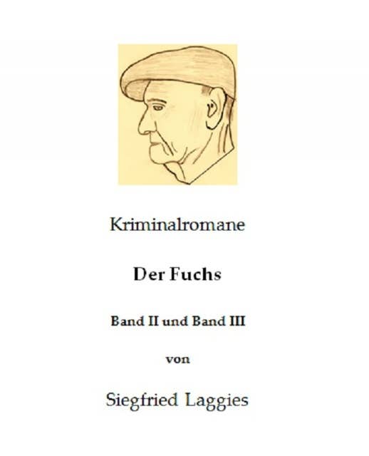 Der Fuchs - Band II und Band III: Band II Lautlos und Band III Verschlungene Wege