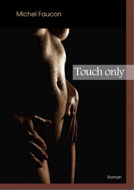 Touch only
