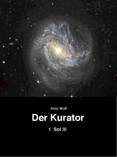 Der Kurator Band 1: Sol III