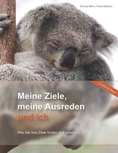 Meine Ziele, Meine Ausreden Und Ich: Wie Sie Ihre Ziele Finden Und ...