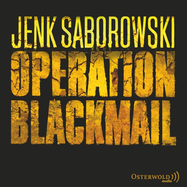 Operation Blackmail (Solveigh Lang-Reihe 1): Thriller