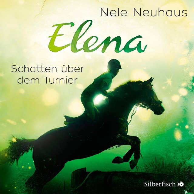 Elena 3: Elena - Ein Leben für Pferde: Schatten über dem Turnier
