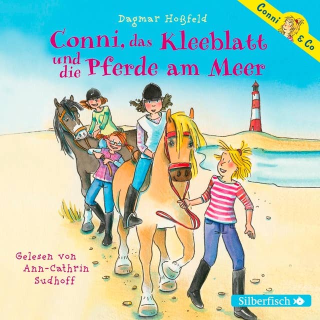 Conni & Co 11: Conni, das Kleeblatt und die Pferde am Meer