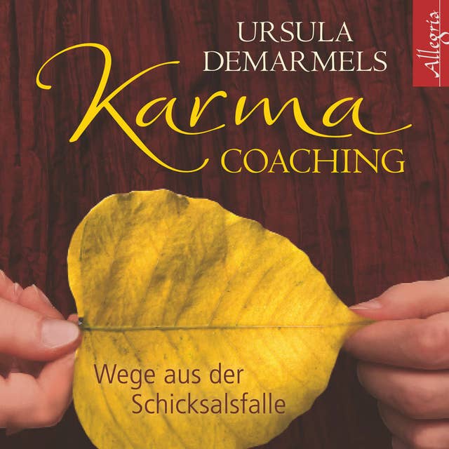 Karma-Coaching: Wege aus der Schicksalsfalle