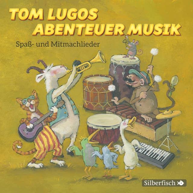 Tom Lugos Abenteuer Musik: Spaß- und Mitmachlieder