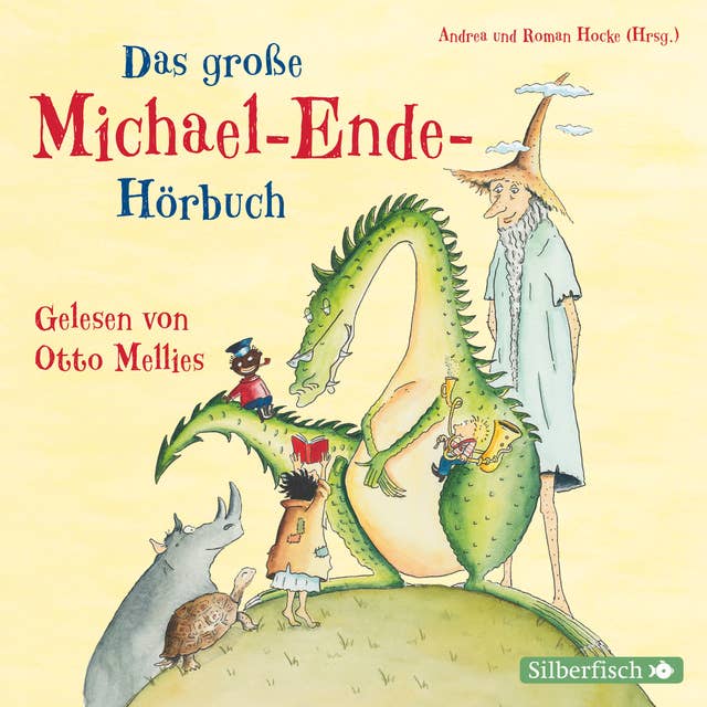 Das große Michael-Ende-Hörbuch: Otto Mellies liest Märchen, Erzählungen und Gedichte