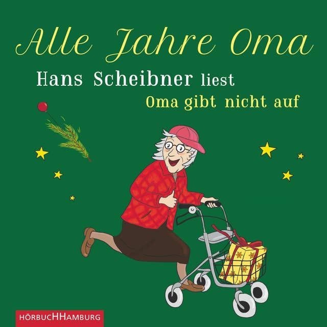 Alle Jahre Oma: Hans Scheibner liest "Oma gibt nicht auf"