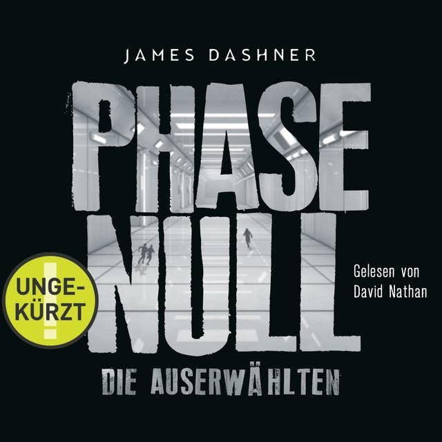 Cover for Die Auserwählten - Maze Runner 5: Phase Null - Die Auserwählten