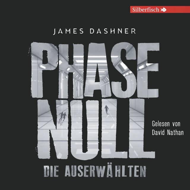 Cover for Die Auserwählten - Maze Runner 5: Phase Null - Die Auserwählten