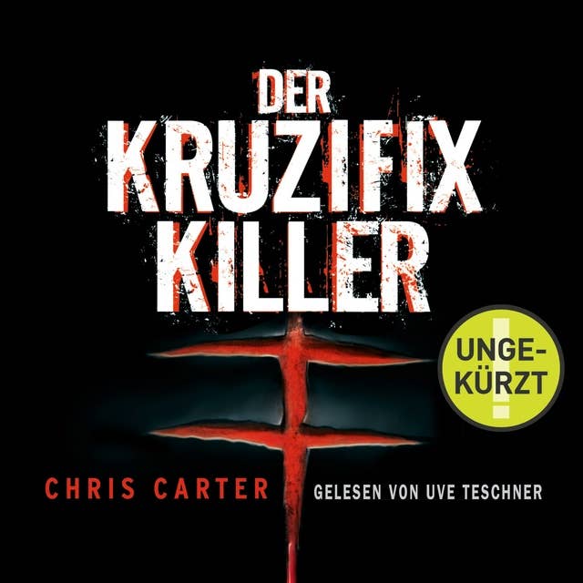 Der Kruzifix-Killer (Ein Hunter-und-Garcia-Thriller 1)