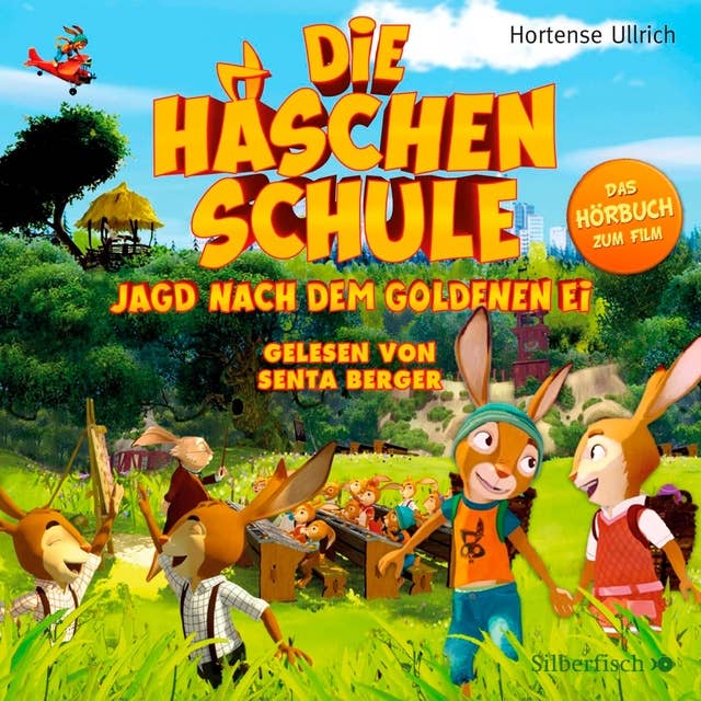 Die Häschenschule - Jagd nach dem goldenen Ei: Das Original-Hörbuch zum Film