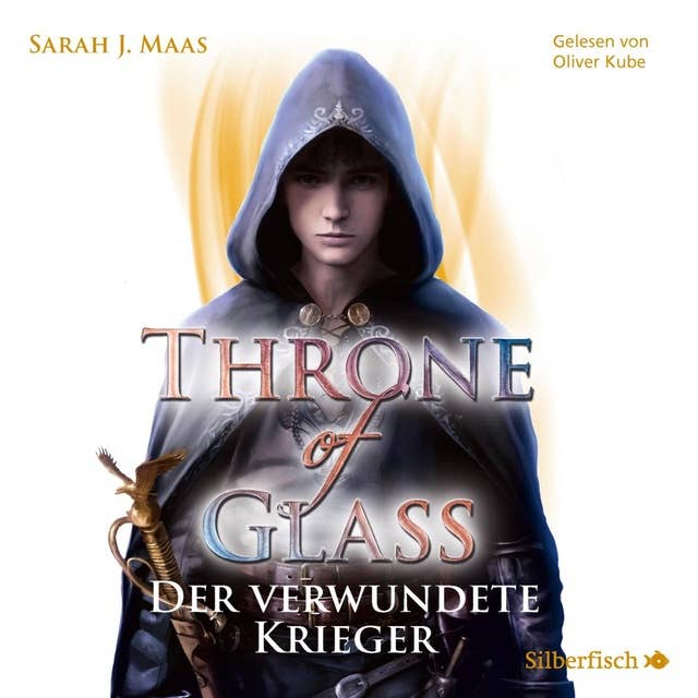 Cover for Throne of Glass 6: Der verwundete Krieger