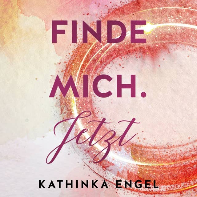 Finde mich. Jetzt (Finde-mich-Reihe 1) 