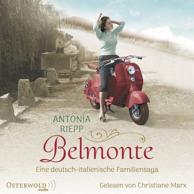 Belmonte (Die Belmonte-Reihe 1): Eine deutsch-italienische Familiensaga