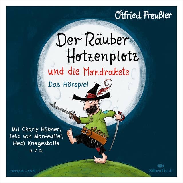 Der Räuber Hotzenplotz - Hörspiele: Der Räuber Hotzenplotz und die Mondrakete - Das Hörspiel