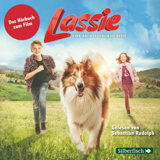 Lassie - Eine abenteuerliche Reise: Das Hörbuch zum Film