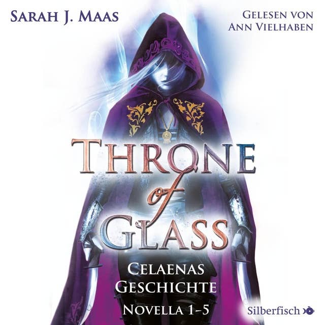 Throne of Glass 0: Celaenas Geschichte. Novella 1-5 