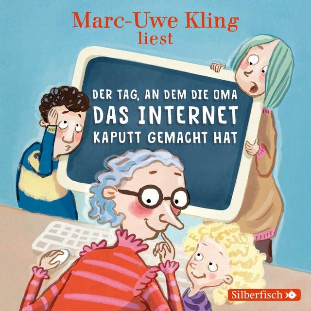 Cover for Der Tag, an dem die Oma das Internet kaputt gemacht hat: Inszenierte Lesung + Live-Lesung