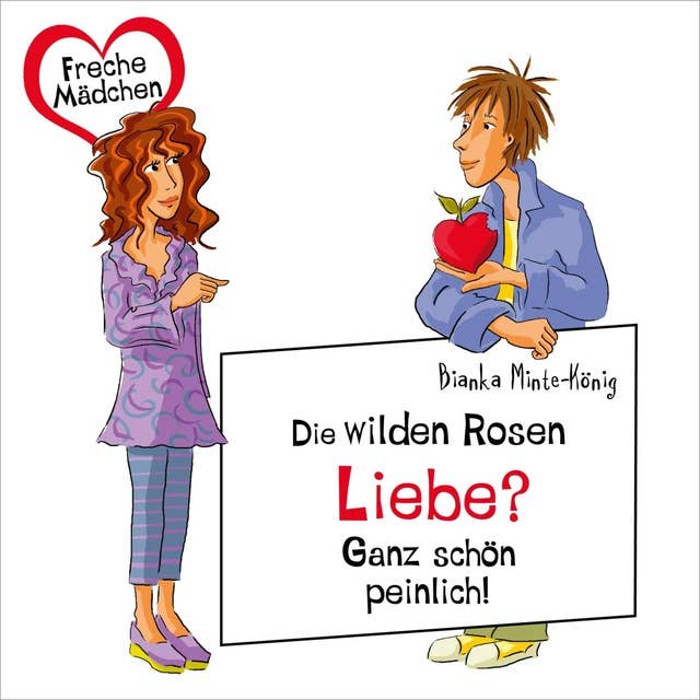 Cover for Freche Mädchen: Die Wilden Rosen: Liebe? Ganz schön peinlich!