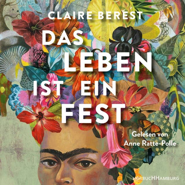Cover for Das Leben ist ein Fest: Ein Frida-Kahlo-Roman