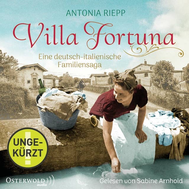 Villa Fortuna: Eine deutsch-italienische Familiensaga