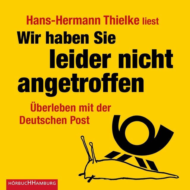 Wir haben Sie leider nicht angetroffen: Überleben mit der Deutschen Post