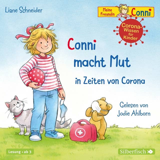Conni macht Mut in Zeiten von Corona (Meine Freundin Conni - ab 3): Eine Conni-Geschichte mit kindgerechtem Sachwissen rund um das Thema Corona