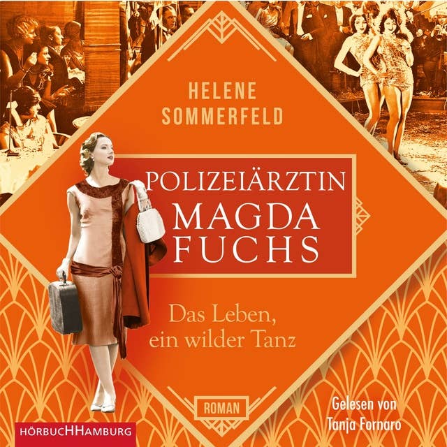 Polizeiärztin Magda Fuchs: Das Leben, ein wilder Tanz