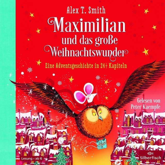 Maximilian und das große Weihnachtswunder (Maximilian 2): Eine Adventsgeschichte in 24 1/2 Kapiteln