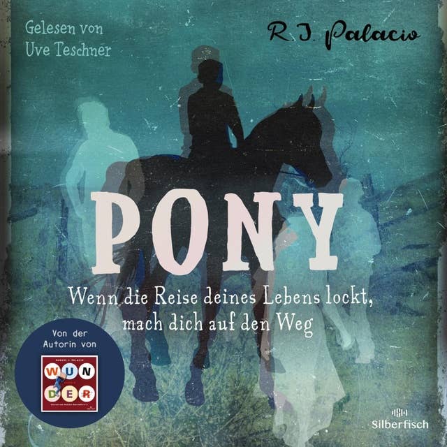 Pony: Wenn die Reise deines Lebens lockt, mach dich auf den Weg
